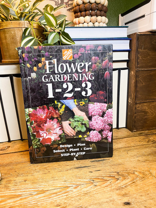 Flower Gardening 1-2-3